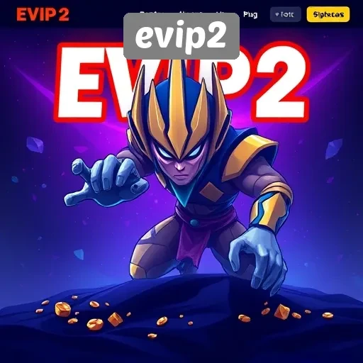 Mengenal Situs Game EVIP2 Yang Populer Di Kalangan Gamer