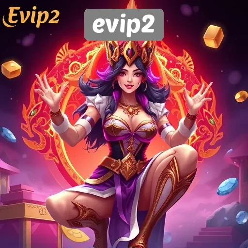 Keunggulan dan Fitur Menarik di Evip2
