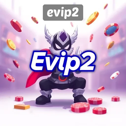 Mengulas Fitur Unggulan Situs Game Evip2